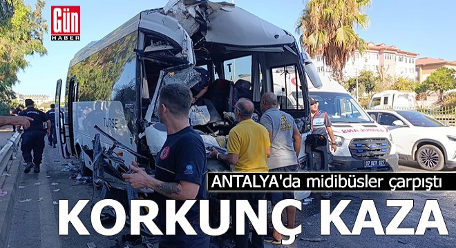 Antalya'da midibüsler çarpıştı: 15 yaralı