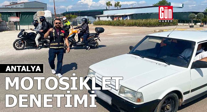 Antalya'da motosiklet denetimi