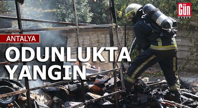 Antalya'da odunlukta yangın