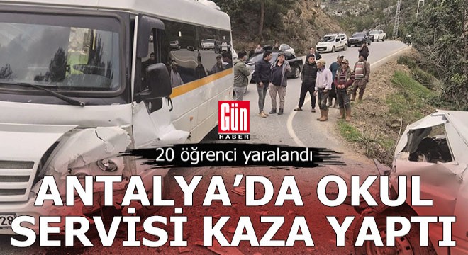 Antalya'da okul servisi kaza yaptı; 21 öğrenci yaralandı