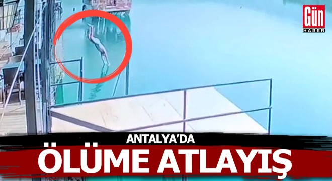 Antalya'da ölüme atlayış