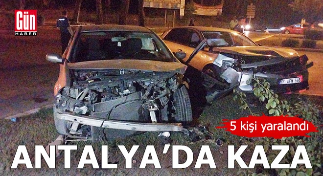 Antalya'da otomobiller çarpıştı: 5 yaralı
