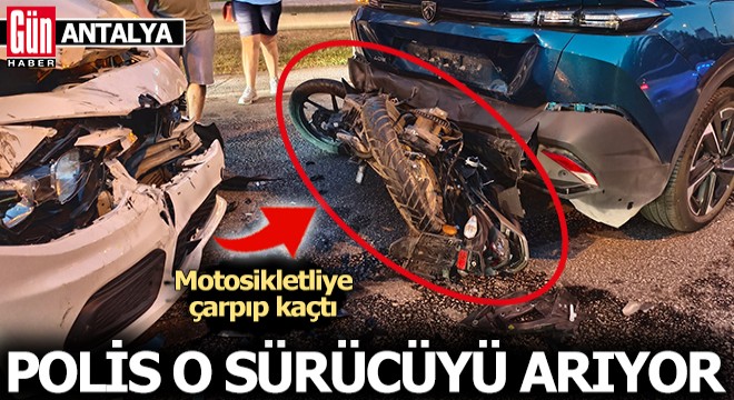 Antalya'da polis o sürücüyü arıyor