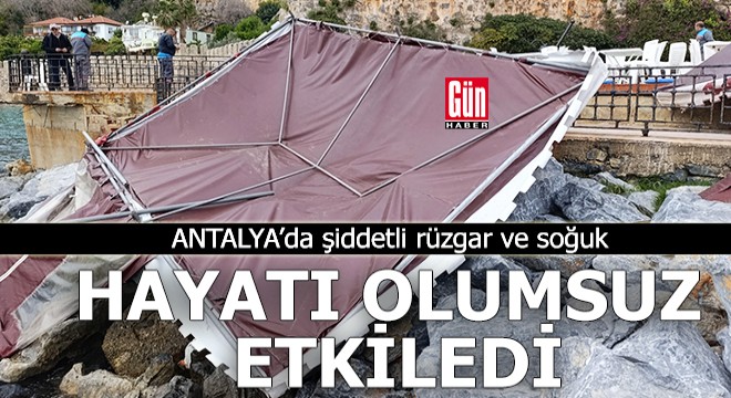 Antalya'da şiddetli rüzgar ve soğuk yaşamı olumsuz etkiledi