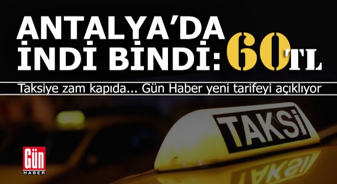 Antalya'da taksi ücretlerine zam