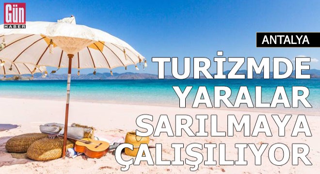 Antalya'da, turizmde yaralar sarılmaya çalışılıyor
