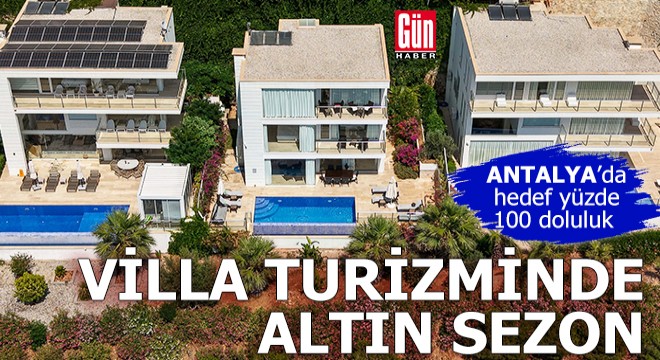 Antalya'da villa turizminde altın sezon