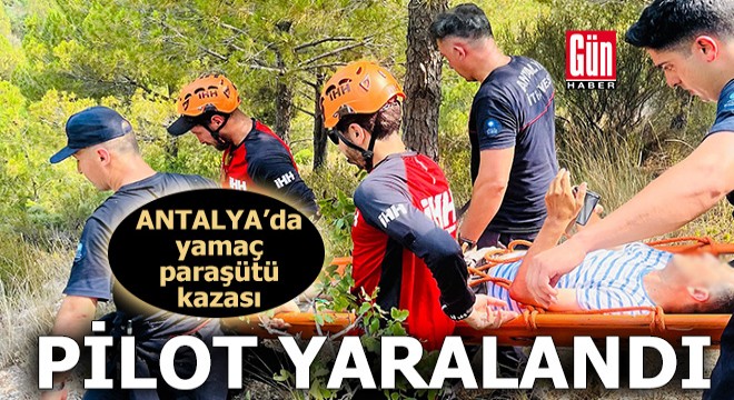 Antalya'da yamaç paraşütü kazasında bir kişi yaralandı