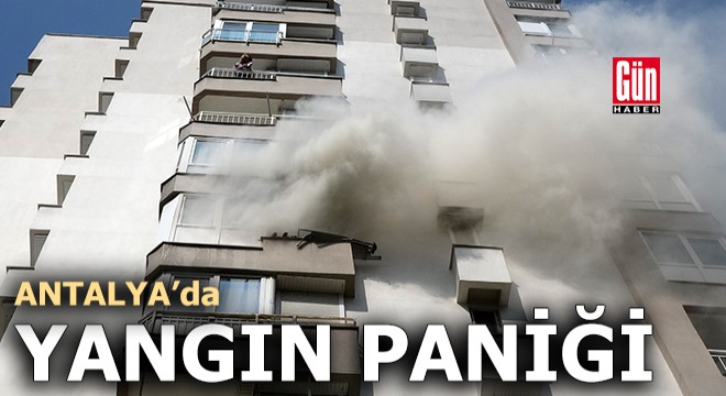 Antalya'da yangın paniği