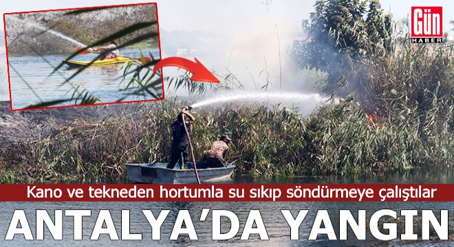 Antalya’da yangın; tekneden hortumla su sıkıp söndürmeye çalıştılar