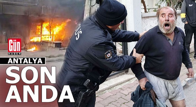 Antalya'da yangına uykuda yakalandı, son anda kaçıp kurtuldu