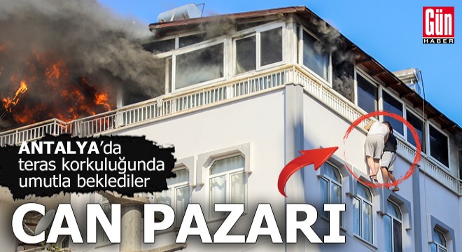 Antalya'da yangında can pazarı!