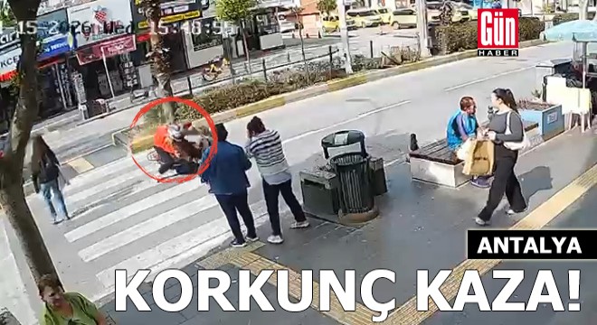 Antalya'da yaya geçidinde korkunç kaza