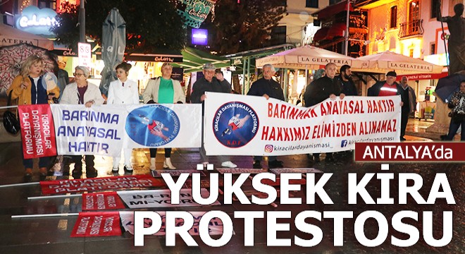 Antalya'da yüksek kira protestosu