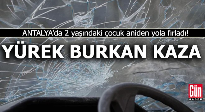 Antalya'da yürek burkan kaza
