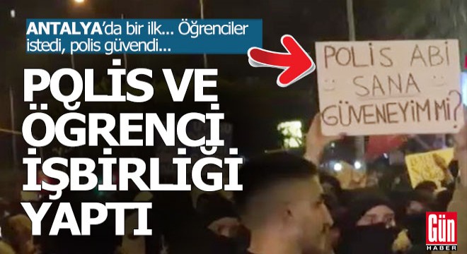Antalya'daki eylemde polis-öğrenci işbirliği...