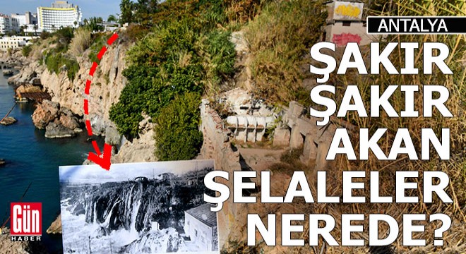 Antalya falezlerden şakır şakır akan şelalelerden eser yok şimdi