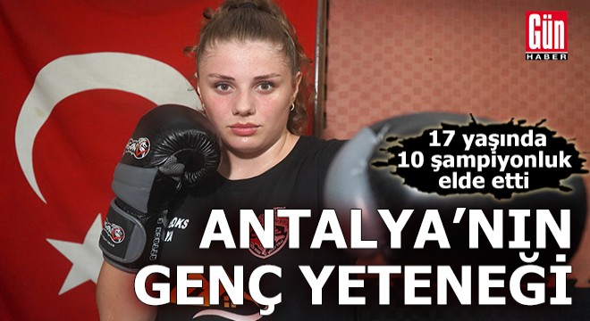 Antalya'nın genç yeteneği