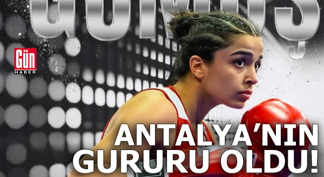 Antalya'nın gururu oldu
