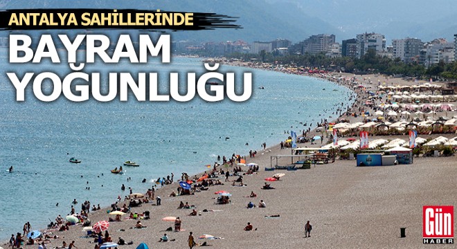 Antalya sahillerinde bayram yoğunluğu