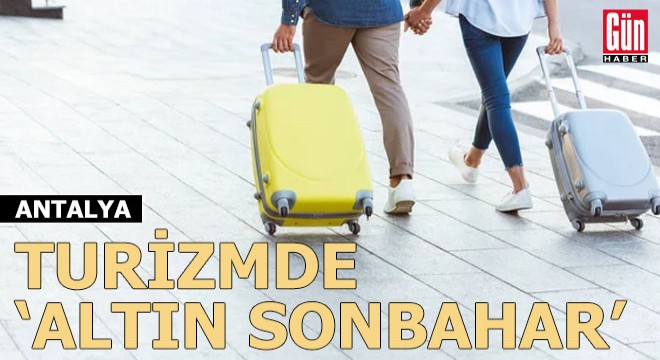 Antalya turizminde 'altın sonbahar'