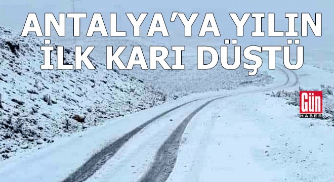 Antalya'ya yılın ilk karı düştü