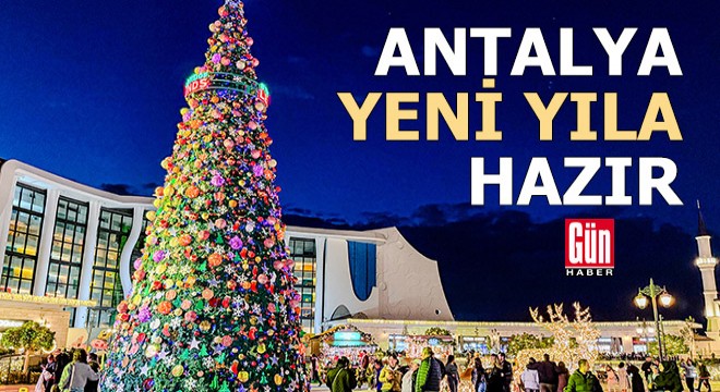 Antalya yeni yıla hazır