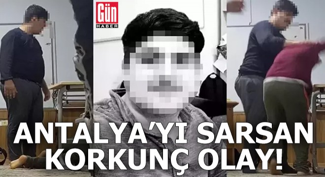 Antalya'yı sarsan korkunç olay!