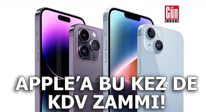 Apple'a bu kez de KDV zammı!
