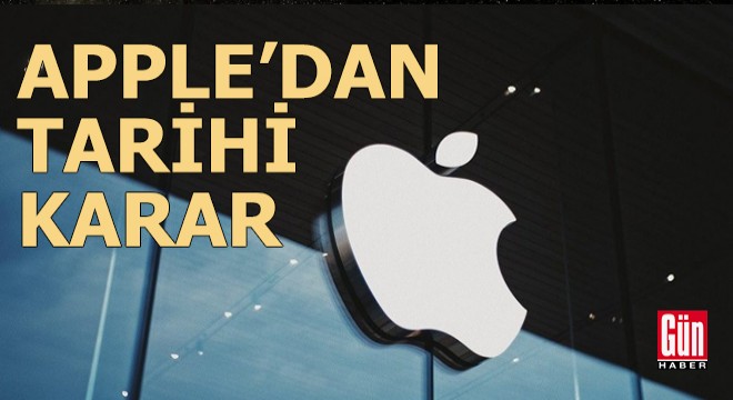 Apple'dan tarihi karar