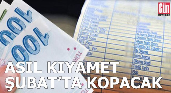 Asıl kıyamet Şubat'ta kopacak