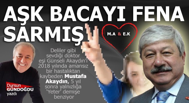 Aşk bacayı fena sarmış...
