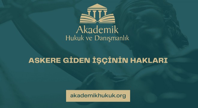 Askere Giden İşçinin Hakları