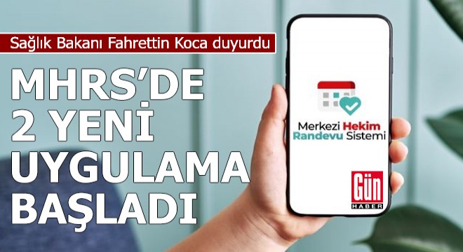 Bakan Koca: MHRS'de 2 yeni uygulama başladı