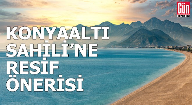 Balık popülasyonunun düştüğü Konyaaltı Sahili'ne resif önerisi