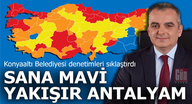 Başkan Esen: Risk haritasında Antalya'ya mavi yakışır