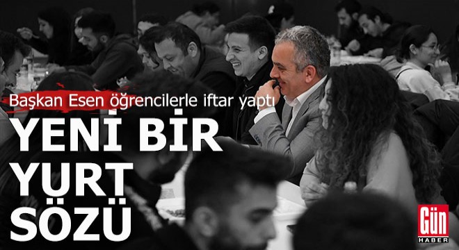 Başkan Esen iftarını öğrencilerle açtı