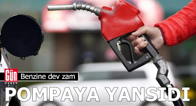 Benzine dev zam pompaya yansıdı!