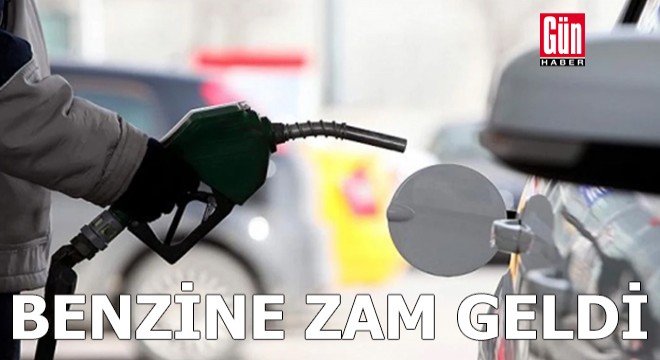 Benzine zam geldi