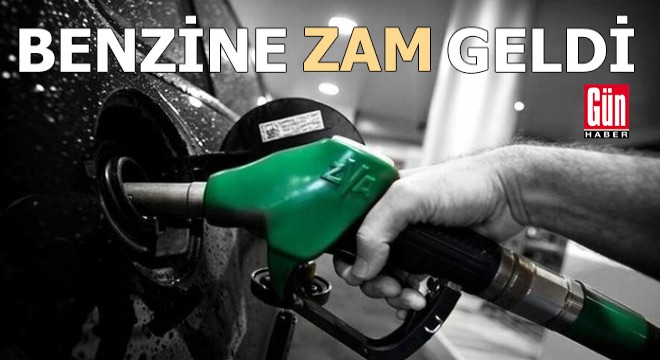 Benzine zam geldi!