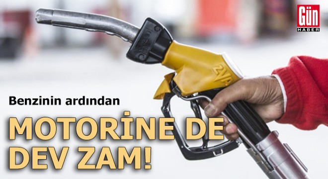 Benzinin ardından motorine de dev zam!