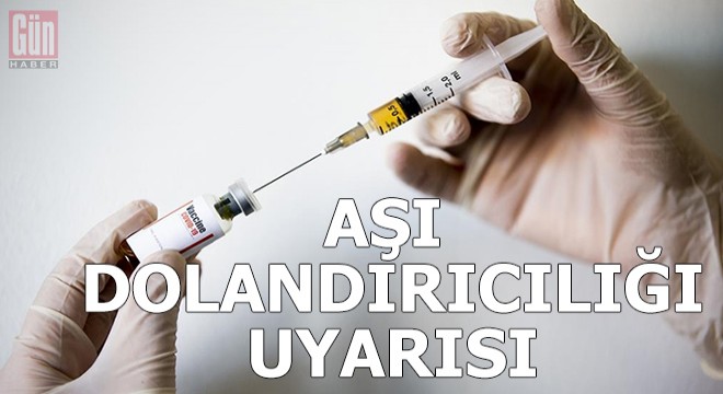 Bilim Kurulu üyelerinden, 'aşı dolandırıcılığı' uyarısı