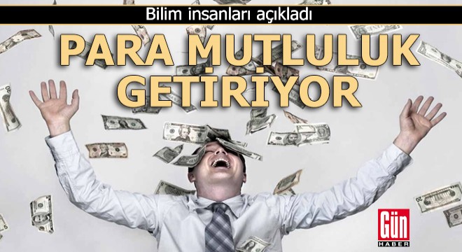 Bilim insanları açıkladı: Para gerçekten mutluluk getiriyor