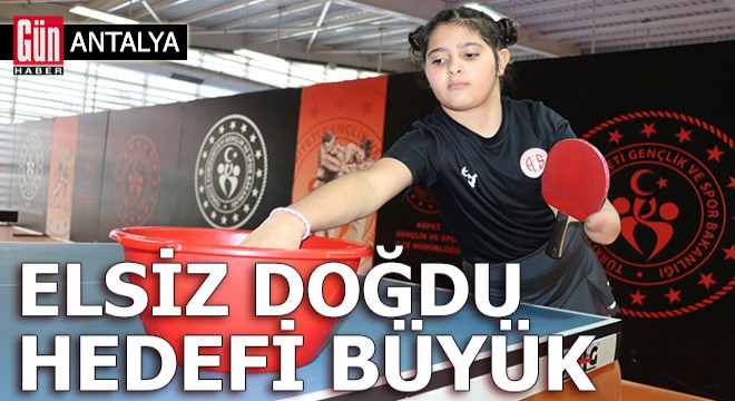 Bir eli olmayan Maya'nın hedefi büyük