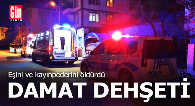 Bolu'da damat dehşeti