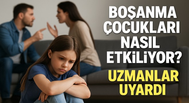 Boşanma çocukları nasıl etkiliyor? Uzmanlar uyardı