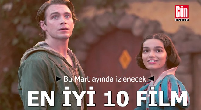 Bu Mart ayında izlenecek en iyi 10 film