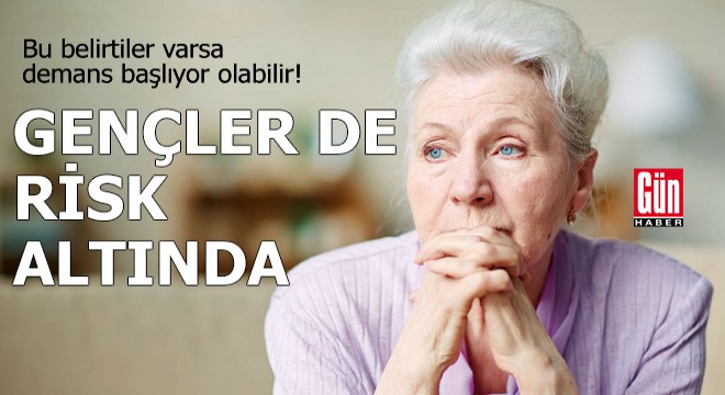 Bu belirtiler varsa demans başlıyor olabilir! Gençler de risk altında