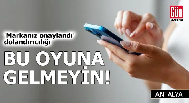 Bu oyuna gelmeyin! 'Markanız onaylandı' dolandırıcılığı