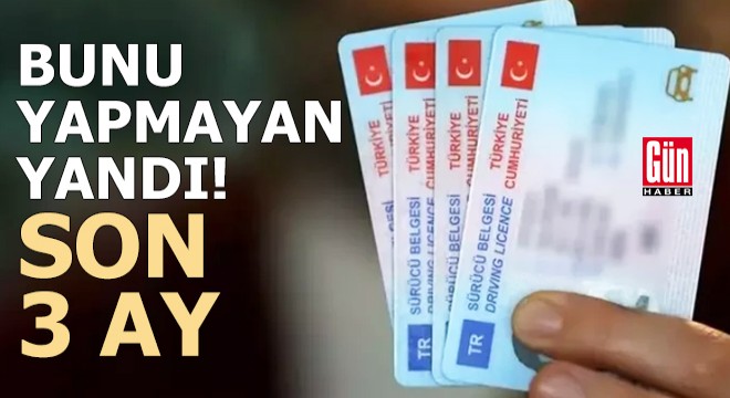 Bunu yapmayan sürücüler yandı: Son 3 ay